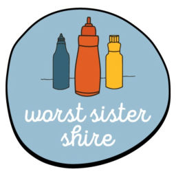 Podcast thumbnail for Worst Sister Shire Podcast