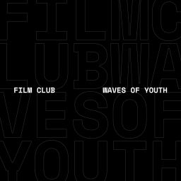 Podcast thumbnail for Film Club Waves Of Youth