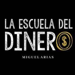 Podcast thumbnail for La Escuela Del Dinero