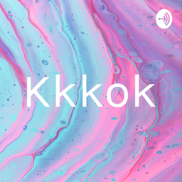 Podcast thumbnail for Kkkok