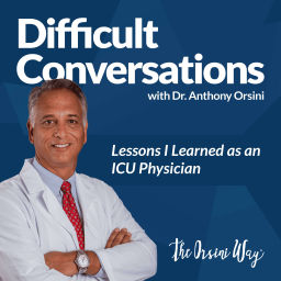 Podcast thumbnail for Difficult Conversations -Lessons I learned as an ICU Physician