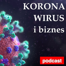 Podcast thumbnail for KORONAWIRUS i biznes