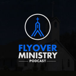Podcast thumbnail for Flyover Ministry