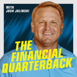 Podcast thumbnail for The Financial Quarterback® Podcast with Josh Jalinski