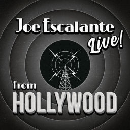 Podcast thumbnail for Joe Escalante, Live From Hollywood