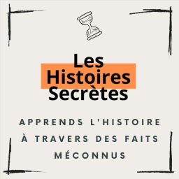 Podcast thumbnail for Les Histoires Secrètes