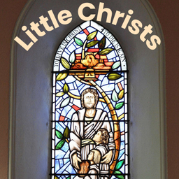 Podcast thumbnail for Little Christs