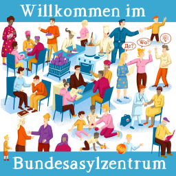 Podcast thumbnail for Willkommen im Bundesasylzentrum