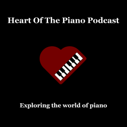 Podcast thumbnail for Heart of the Piano Podcast