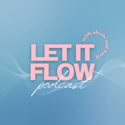 Podcast thumbnail for Let It Flow