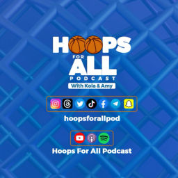 Podcast thumbnail for Hoops For All Podcast