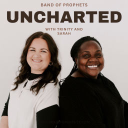Podcast thumbnail for Band Of Prophets: UNCHARTED