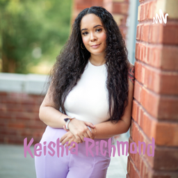 Podcast thumbnail for Keishia Richmond