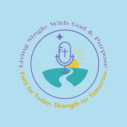 Podcast thumbnail for Living Single With God & Purpose