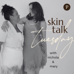 Podcast thumbnail for Skin Talk Tuesday 