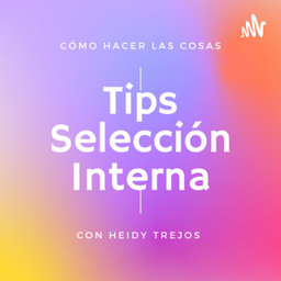 Podcast thumbnail for Tips Selección Interna