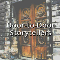 Podcast thumbnail for Door-to-Door Storytellers
