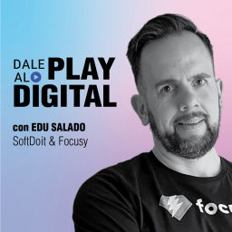 Podcast thumbnail for Dale play al digital, con Edu Salado