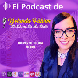 Podcast thumbnail for El Podcast de Yolanda Fabian, "La Dama de la Radio"