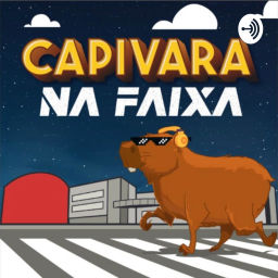 Podcast thumbnail for Capivara na Faixa
