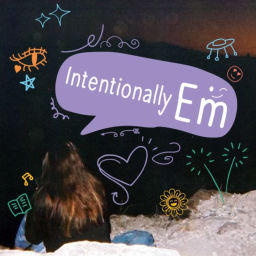Podcast thumbnail for Intentionally Em