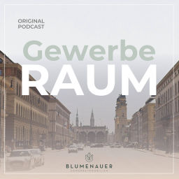 Podcast thumbnail for GewerbeRaum: Investieren & Betreiben in München | Gewerbeimmobilien | Einzelhandel & Gastronomie
