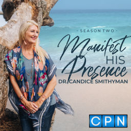Podcast thumbnail for Manifest His Presence with Candice Smithyman