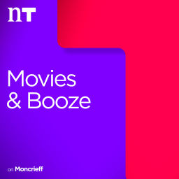 Podcast thumbnail for Movies and Booze on Moncrieff