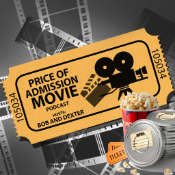 Podcast thumbnail for Price of Admission Movie Podcast