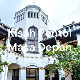 Podcast thumbnail for Kisah Pentol Masa Depan