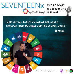 Podcast thumbnail for SEVENTEENx - SDG Convos with Mick Hase
