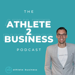 Podcast thumbnail for The Athlete2Business Podcast