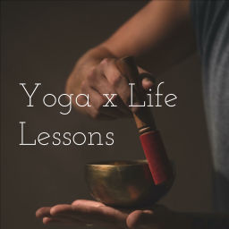 Podcast thumbnail for Yoga x Life Lessons