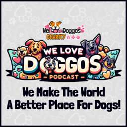 Podcast thumbnail for We Love Doggos Podcast