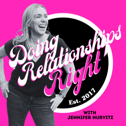 Podcast thumbnail for Doing Relationships Right