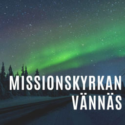 Podcast thumbnail for Missionskyrkan Vännäs