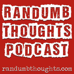 Podcast thumbnail for Randumb Thoughts