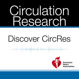 Podcast thumbnail for Discover CircRes
