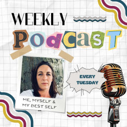 Podcast thumbnail for Me, Myself & My Best-Self