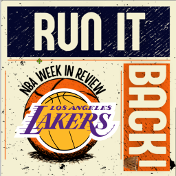 Podcast thumbnail for Run it Back! NBA Week in Review Los Angeles Lakers Edition