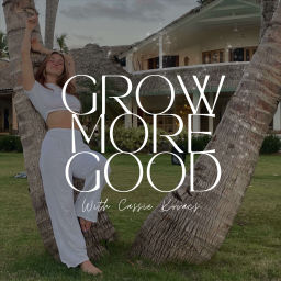 Podcast thumbnail for Grow More Good