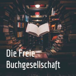 Podcast thumbnail for Die Freie Buchgesellschaft