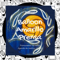Podcast thumbnail for Balloon Amarillo Prensa