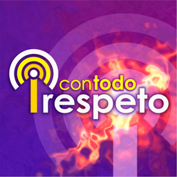 Podcast thumbnail for Con Todo (i)Respeto