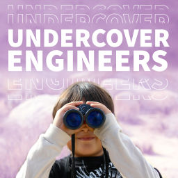 Podcast thumbnail for Undercover Engineers