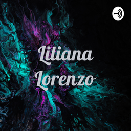 Podcast thumbnail for Liliana Lorenzo