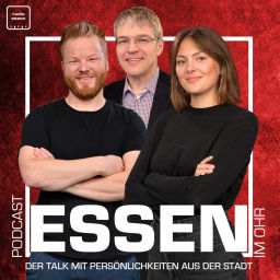 Podcast thumbnail for Essen im Ohr - Der Talk mit Persönlichkeiten aus der Stadt