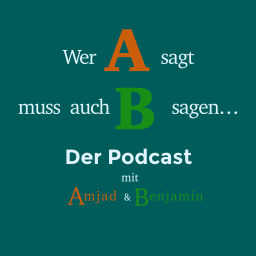 Podcast thumbnail for Wer A sagt, muss auch B sagen...