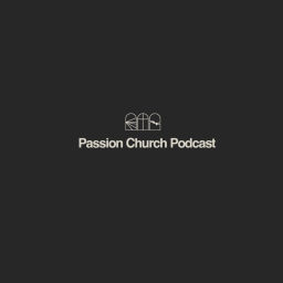 Podcast thumbnail for Passion Church