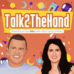 Podcast thumbnail for Talk2TheHand 90s
